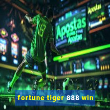 fortune tiger 888 win